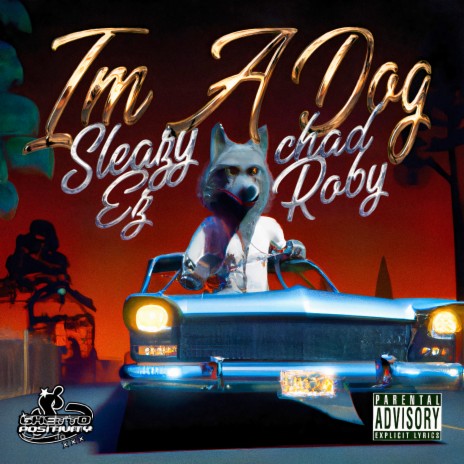 I’m a Dog ft. Chad Roby | Boomplay Music