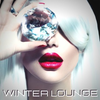 Winter Lounge: Après Ski Chillout Lounge Bar Music Collection