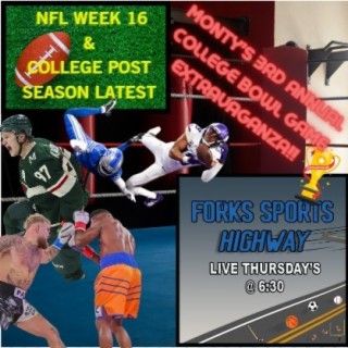 Forks Sports Highway - ”College Bowl Game Extravaganza, Part Two! Year in Sports Recap!”