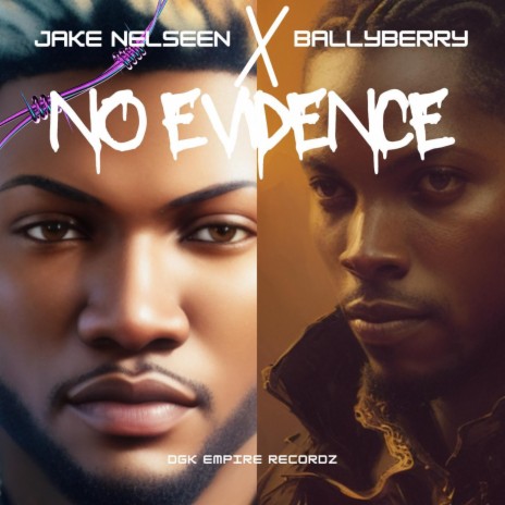No Evidence (feat. Ballyberry) | Boomplay Music