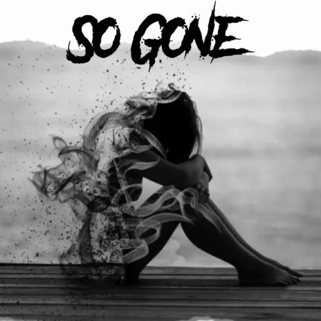 SO GONE | Boomplay Music
