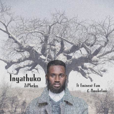 Inyathuko ft. Eminent Fam & Amukelani | Boomplay Music