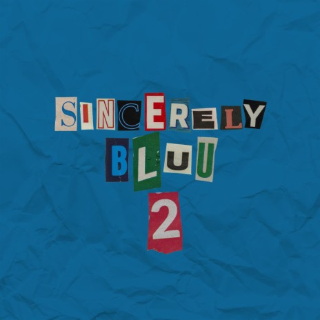Sincerely Bluu 2 | Boomplay Music