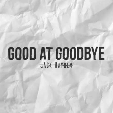 Good at Goodbye | Boomplay Music