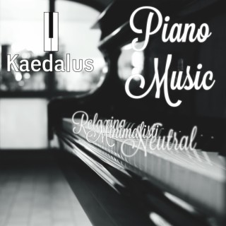 Relaxing, Minimalistic, Neutral Piano Music