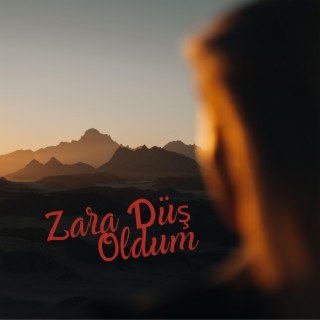 Zara Düş Oldum