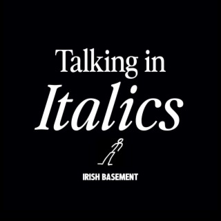 Talking in Italics