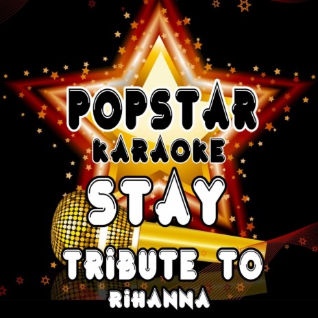 Stay (Tribute to Rihanna) | Boomplay Music