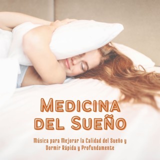 Medicina del Sueño: Música para Mejorar la Calidad del Sueño y Dormir Rápida y Profundamente