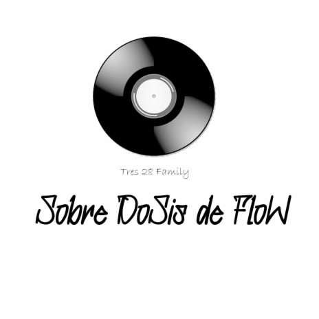 Sobre Dosis De Flow | Boomplay Music