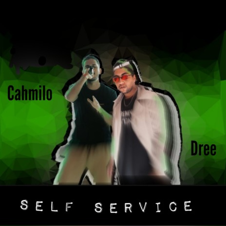 Self Service ft. Cahmilo | Boomplay Music