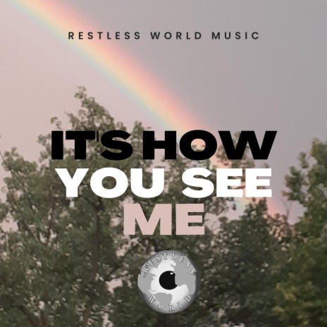 It's How You See Me | Boomplay Music