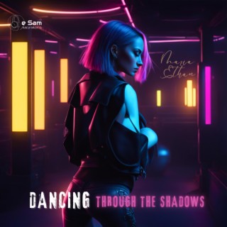 Dancing Through The Shadows lyrics | Boomplay Music