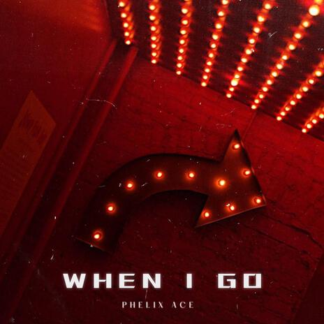 When I Go | Boomplay Music