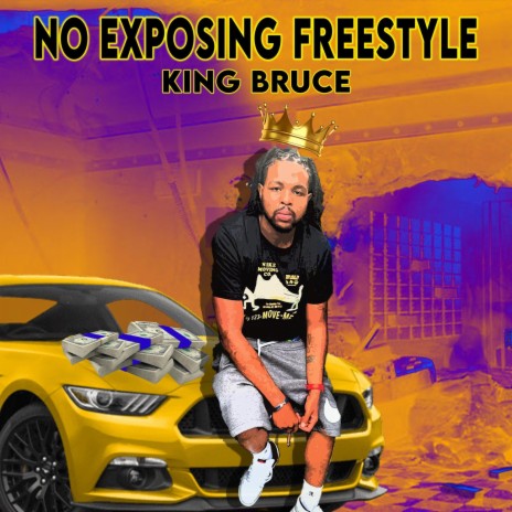 King Bruce (No Exposing (Freestyle) | Boomplay Music