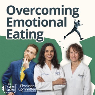 Overcoming Binge and Emotional Eating | Dr. Vanita Rahman and Karen Smith, RD