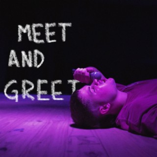 MEET AND GREET lyrics | Boomplay Music