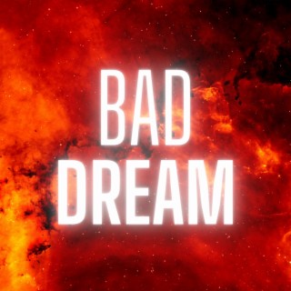 Bad Dream