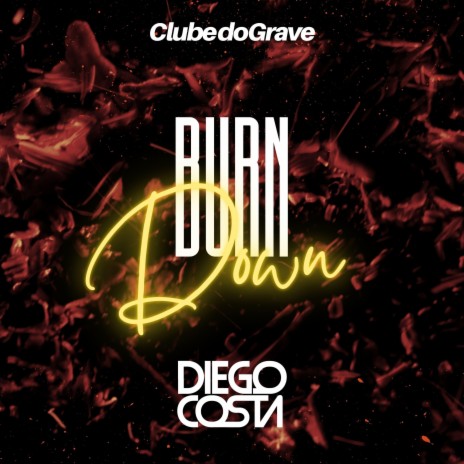 Burn Down (Extended Mix) | Boomplay Music