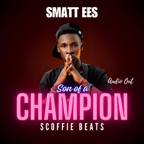 SON OF A CHAMPION | Boomplay Music