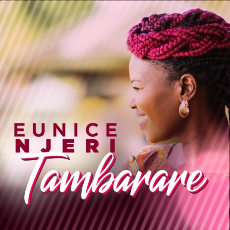 Eunice Njeri - Tambarare MP3 Download & Lyrics | Boomplay