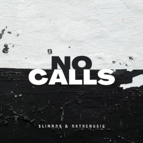 No Calls ft. Anthemusiq