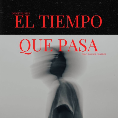 El Tiempo Que Pasa ft. Los Del Control | Boomplay Music