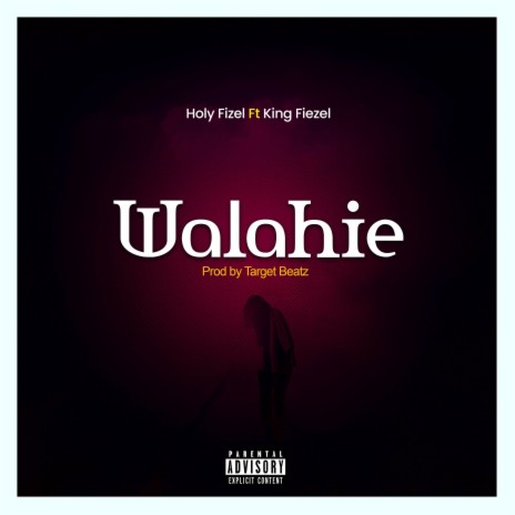 Walahie ft. King fiezel | Boomplay Music