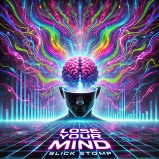 Lose Your Mind