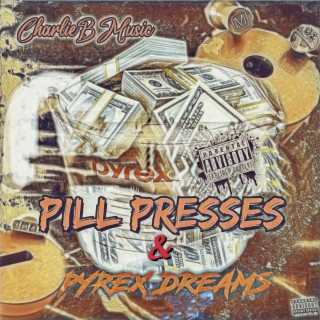 Pill Presses and Pyrex Dreams