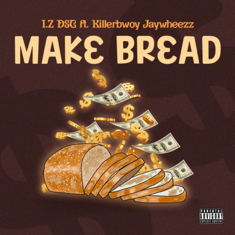 Make Bread ft. Killerbwoy Jaywheezz