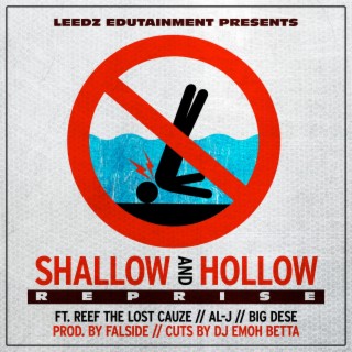 Shallow And Hollow (Reprise)