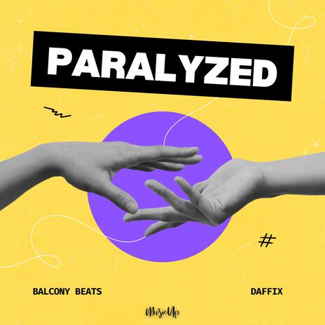 Paralyzed ft. Daffix | Boomplay Music