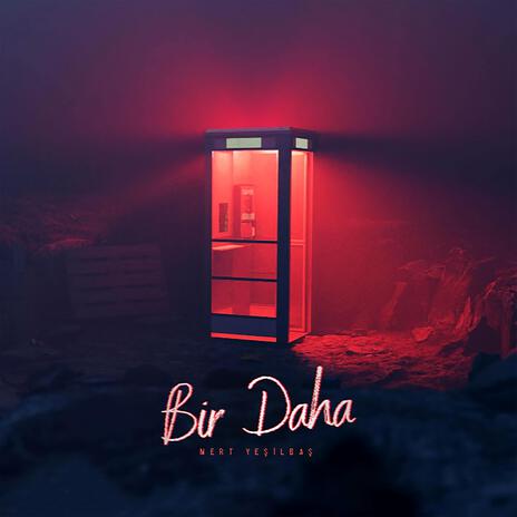 Bir Daha | Boomplay Music