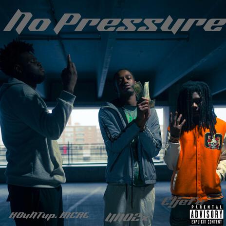 No Pressure ft. UNO2x & Eljefe | Boomplay Music