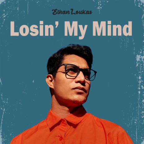 Losin' My Mind | Boomplay Music