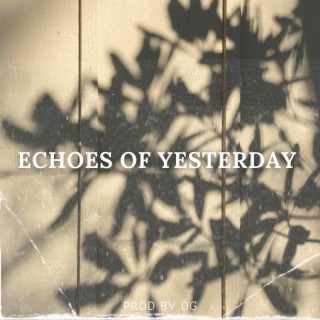 ECHOES OF YESTERDAY