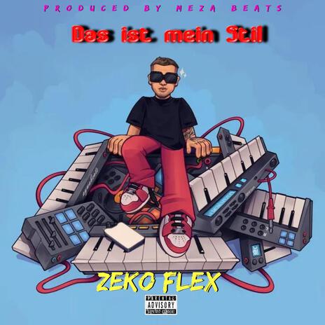 Das ist mein Stil ft. Zeko Flex | Boomplay Music