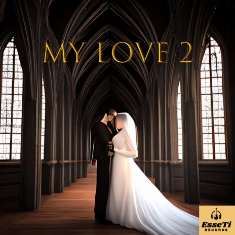 My Love 2 | Boomplay Music