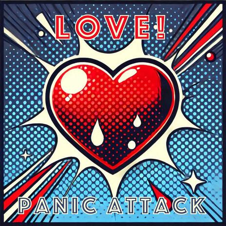 Love! Panic Attack | Boomplay Music