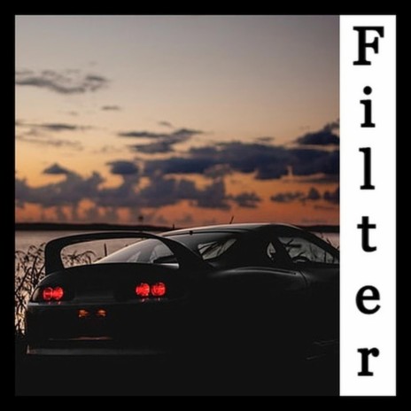 Filter | Boomplay Music