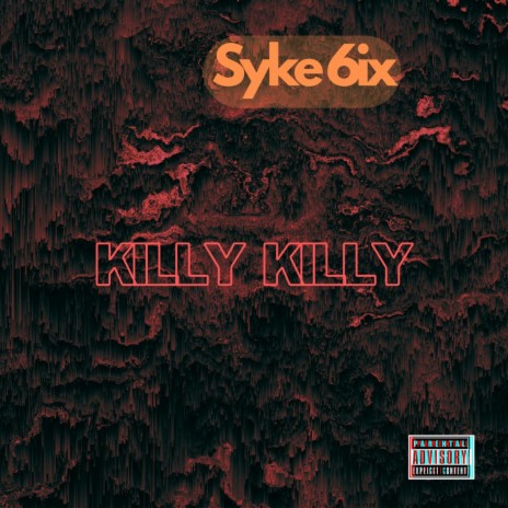 Killy Killy (feat. Syke 6ix & Darile)