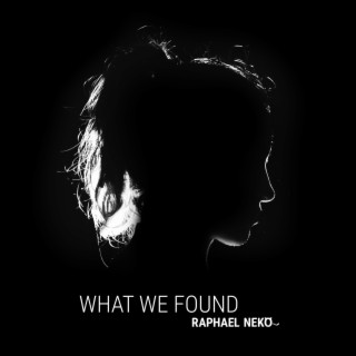 What We Found lyrics | Boomplay Music