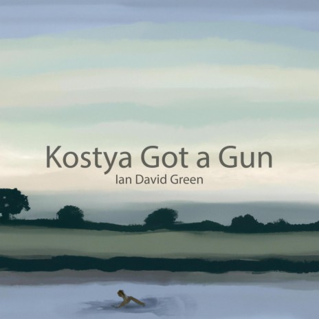 Kostya Got a Gun | Boomplay Music