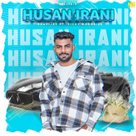 Husan Irani ft. Vicky Modhgill | Boomplay Music