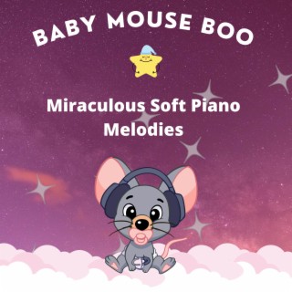 Miraculous Soft Piano Melodies