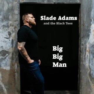 Slade Adams and the Black Tees