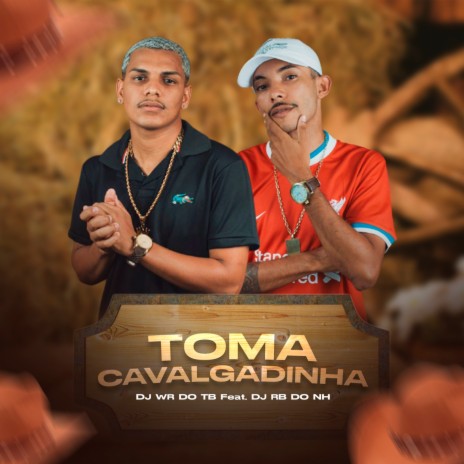 Toma Cavalgadinha ft. DJ WR DO TREM BALA | Boomplay Music
