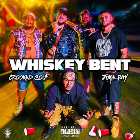 Whiskey Bent ft. Jamie Ray | Boomplay Music