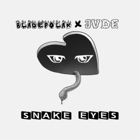 Snake Eyes ft. Bladepolar | Boomplay Music